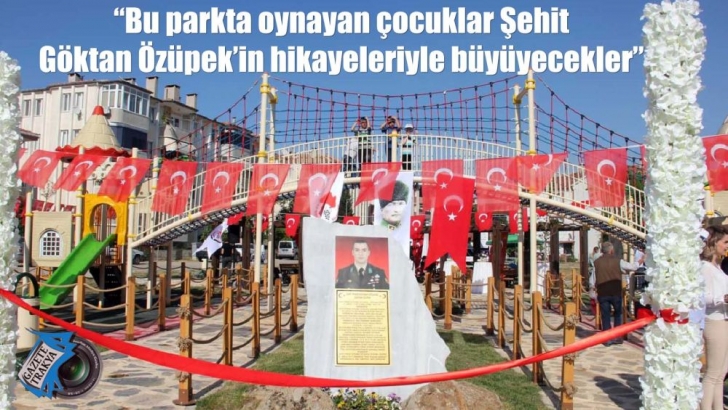 Bu Parkta Oynayan Cocuklar Sehit Goktan Ozupek In Hikayeleriyle Buyuyecekler Gazete Trakya